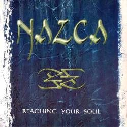 Nazca : Reaching Your Soul